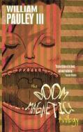 The Doom Magnetic! Trilogy di William Pauley edito da Copeland Valley Press