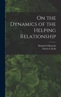 On the Dynamics of the Helping Relationship di David A. Kolb, Richard E. Boyatzis edito da LEGARE STREET PR
