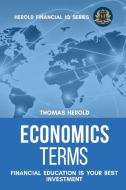 Economics Terms - Financial Education Is Your Best Investment di Thomas Herold edito da THOMAS HEROLD