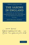 The Saxons in England - Volume 2 di John Mitchell Kemble edito da Cambridge University Press