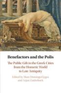 Benefactors And The Polis edito da Cambridge University Press