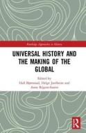 Universal History and the Making of the Global edito da Taylor & Francis Ltd