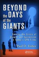 Beyond the Days of the Giants di Paul D. Fisher edito da Taylor & Francis Ltd