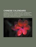 Chinese calendars di Source Wikipedia edito da Books LLC, Reference Series