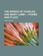 The Works Of Charles And Mary Lamb - Vol di Charles Lamb edito da Rarebooksclub.com