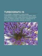 Turbografx-16: Supergrafx, Turboplay, Tu di Books Group edito da Books LLC, Wiki Series