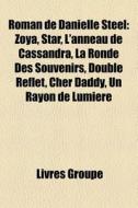 Roman De Danielle Steel: Zoya, Star, L'a di Livres Groupe edito da Books LLC