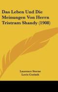 Das Leben Und Die Meinungen Von Herrn Tristram Shandy (1908) di Laurence Sterne, Lovis Corinth edito da Kessinger Publishing