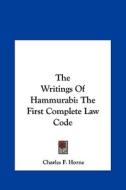 The Writings of Hammurabi: The First Complete Law Code edito da Kessinger Publishing