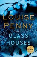 Glass Houses di Louise Penny edito da MINOTAUR