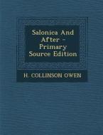 Salonica and After di H. Collinson Owen edito da Nabu Press