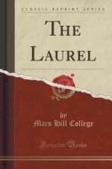 The Laurel (classic Reprint) di Mars Hill College edito da Forgotten Books