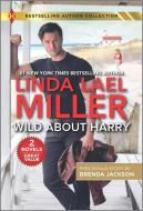 Wild about Harry & Stone Cold Surrender di Linda Lael Miller, Brenda Jackson edito da HARLEQUIN SALES CORP