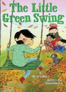 The Little Green Swing (Little Ruby's Big Ideas) di Brenda Maier edito da SCHOLASTIC