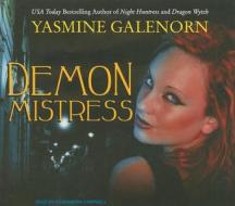 Demon Mistress di Yasmine Galenorn edito da Tantor Media Inc