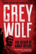 Grey Wolf di Simon Dunstan, Gerrard Williams edito da Sterling Publishing Co Inc