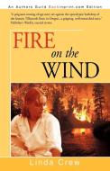 Fire on the Wind di Linda Crew edito da iUniverse