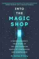 Into The Magic Shop di Dr. James R. Doty edito da Hodder & Stoughton