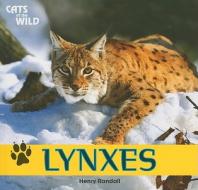 Lynxes di Henry Randall edito da PowerKids Press