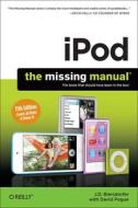 iPod: The Missing Manual 11e di J. D. Biersdorfer edito da O′Reilly