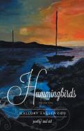 Hummingbirds di Mallory Eaglewood edito da FriesenPress