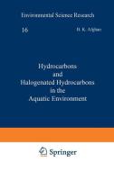 Hydrocarbons and Halogenated Hydrocarbons in the Aquatic Environment edito da Springer US
