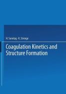 Coagulation Kinetics and Structure Formation di H. Sonntag, K. Strenge edito da Springer US