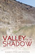 Valley of the Shadow di Elizabeth Stone, Erin Stone edito da Westbow Press