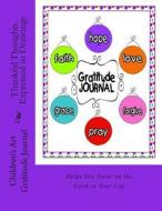 Cheerful Gratitude Journal: Designed to Hold a Child's Work of Art di Rose Montgomery edito da Createspace
