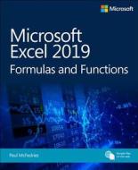 Microsoft Excel 2019 Formulas and Functions di Paul McFedries edito da Microsoft Press,U.S.