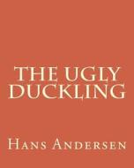 The Ugly Duckling di Hans Andersen edito da Createspace