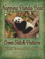 Napping Panda Bear Cross Stitch Pattern di Tracy Warrington edito da Createspace