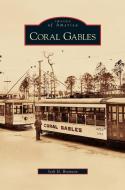 Coral Gables di Seth H. Bramson edito da ARCADIA LIB ED