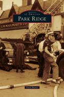 Park Ridge di David Barnes edito da ARCADIA LIB ED