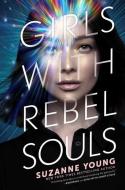 Girls with Rebel Souls, Volume 3 di Suzanne Young edito da SIMON & SCHUSTER BOOKS YOU