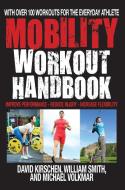 The Mobility Workout Handbook di David Kirschen, William Smith, Michael Volkmar edito da Hatherleigh Press,U.S.