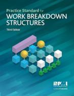 Practice Standard for Work Breakdown Structures - Third Edition di Project Management Institute edito da PROJECT MGMT INST