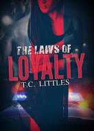 The Laws of Loyalty di T C Littles edito da Kensington Publishing