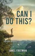 Can I Do This? di Jamel Freeman edito da XULON PR