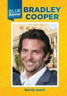 Bradley Cooper di Kerrily Sapet edito da MITCHELL LANE PUBL INC