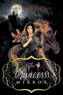 The Princess's Mirror di Lavoria Little-Guy edito da Page Publishing Inc