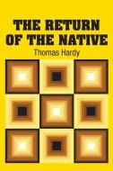 The Return of the Native di Thomas Hardy edito da Simon & Brown