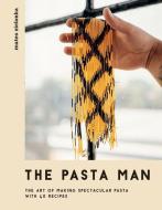 The Pasta Man di ZILONKA MATEO edito da Quadrille Publishing