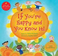 If You're Happy And You Know It di Anna McQuinn edito da Barefoot Books Ltd
