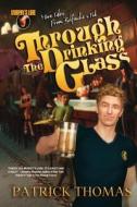 Murphy's Lore: Through the Drinking Glass di Patrick Thomas edito da PADWOLF PUB