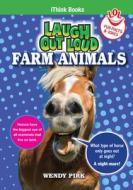 Laugh Out Loud Farm Animals di Wendy Pirk edito da Icon Press