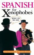 Spanish for Xenophobes di Drew Launay edito da Oval Books