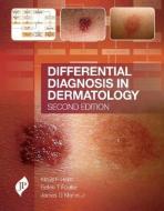 Differential Diagnosis in Dermatology di Klaus F. Helm, James G. Marks, Galen T. Foulke edito da JP Medical Ltd