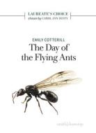 The Day of the Flying Ants di Emily Cotterill edito da Smith/Doorstop Books