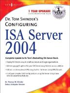 Dr. Tom Shinder's Configuring ISA Server di Debra Littlejohn Shinder, Thomas W. Shinder edito da SYNGRESS MEDIA